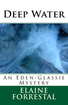 Paperback Deep Water: An Eden-Glassie Mystery Book