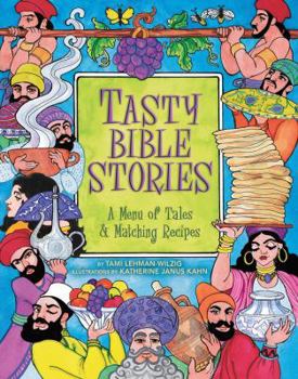 Paperback Tasty Bible Stories: A Menu of Tales & Matching Recipes Book