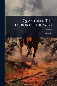 Paperback Quantrell, The Terror Of The West Book