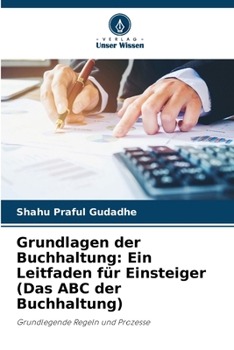 Grundlagen der Buchhaltung: Ein Leitfaden für Einsteiger (Das ABC der Buchhaltung) (German Edition)