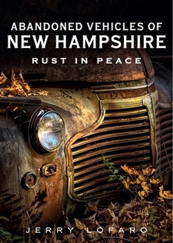 Paperback Abandoned Automobile New Hampshire: Rust in Peace Book
