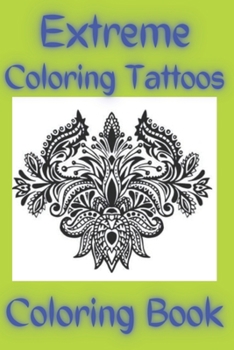 Paperback Extreme Coloring Tattoos Coloring Book