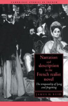 Paperback Narration and Description in the French Realist Novel: The Temporality of Lying and Forgetting Book