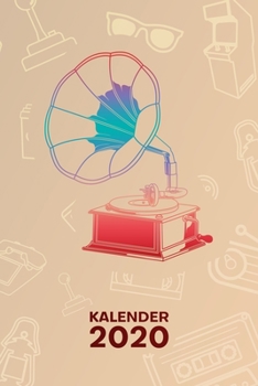 KALENDER 2020: A5 Vintage Terminplaner für Nostalgie Liebhaber mit DATUM - 52 Kalenderwochen für Termine & To-Do Listen - Steampunk Terminkalender Grammophon Jahreskalender Retroliebe (German Edition)