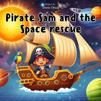 Paperback Pirate Sam and the Space Rescue Book