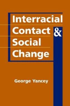 Hardcover Interracial Contact and Social Change Book