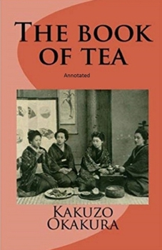 Paperback The Book of Tea annotated Book