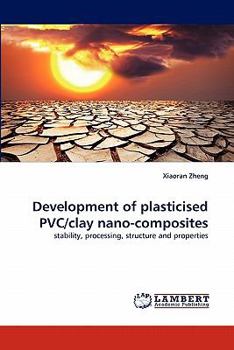 Paperback Development of plasticised PVC/clay nano-composites Book