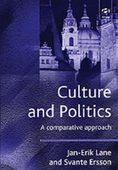 Hardcover Culture and Politics: A Comparative Approach Book