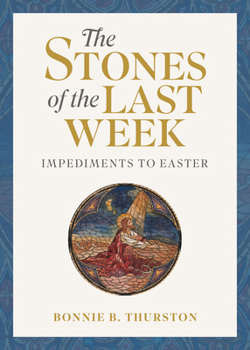 Paperback The Stones of the Last Week: Impediments to Easter Book