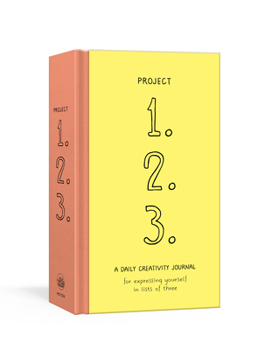 Diary Project 1, 2, 3: A Daily Creativity Journal for Expressing Yourself in Lists of Three Book