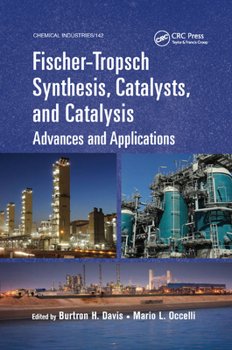 Paperback Fischer-Tropsch Synthesis, Catalysts, and Catalysis: Advances and Applications Book