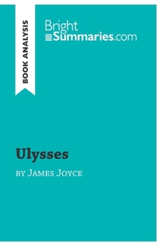 Paperback Ulysses by James Joyce (Book Analysis): Detailed Summary, Analysis and Reading Guide Book