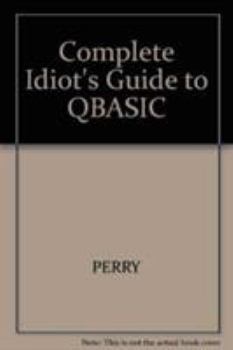 Paperback The Complete Idiot's Guide to Qbasic Book