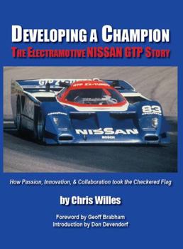 Developing a Champion: The Electramotive Nissan GTP Story