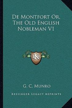 Paperback De Montfort Or, The Old English Nobleman V1 Book