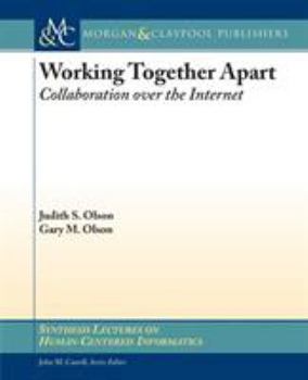 Paperback Working Together Apart: Collaboration Over the Internet Book