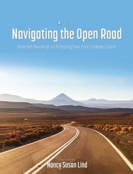 Hardcover Navigating the Open Road: Selected Readings on Mapping Your Post-College Career Book