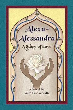 Paperback Alexa-Alessandra: A Story of Love Book