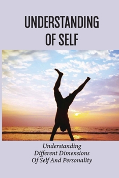 Paperback Understanding Of Self: Understanding Different Dimensions Of Self And Personality: Understanding Of Self Book
