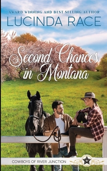 Second Chances in Montana: Clean Western Small Town Romance (Cowboys of River Junction) - Book #1 of the Cowboys of River Junction