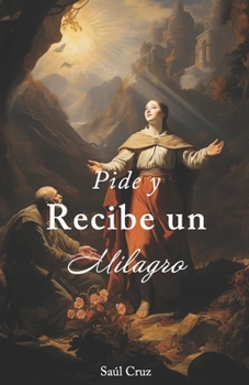 Paperback Pide y Recibe un Milagro [Spanish] Book