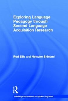 Hardcover Exploring Language Pedagogy through Second Language Acquisition Research Book