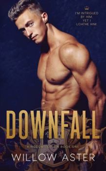 Downfall - Book #1 of the Kingdoms of Sin