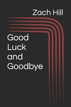Paperback Good Luck and Goodbye Book