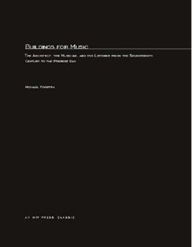 Paperback Buildings for Music: The Architect, the Musician, and the Listener from the Seventeenth Century to the Present Day Book