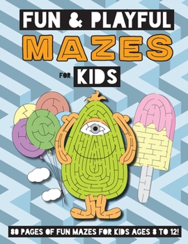 Paperback Fun and Playful Mazes for Kids: (Ages 4-8) Maze Activity Workbook Book