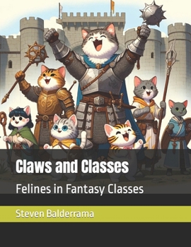 Paperback Claws and Classes: Felines in Fantasy Classes Book