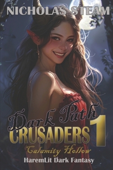 Paperback Dark Path Crusaders 1: Calamity Hollow: Haremlit Cultivation Dark Fantasy Book