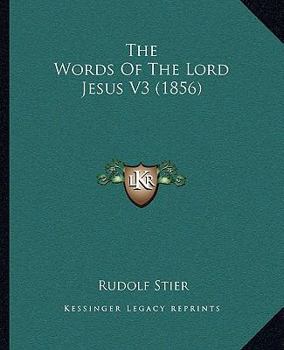 Paperback The Words Of The Lord Jesus V3 (1856) Book
