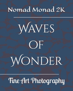 Paperback Waves of Wonder: Fine Art Photography Book
