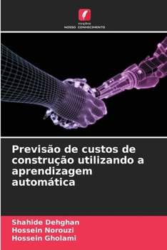 Previsão de custos de construção utilizando a aprendizagem automática (Portuguese Edition)