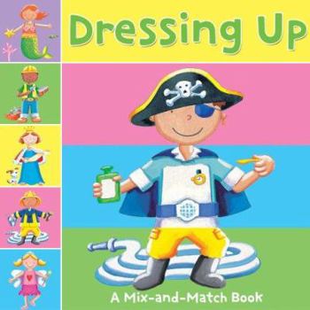Board book Dressing Up; Mix-And-Match Book