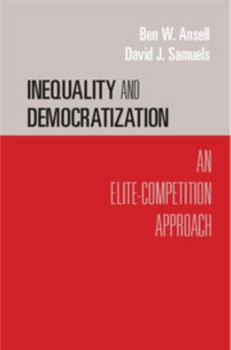 Paperback Inequality and Democratization: An Elite-Competition Approach Book