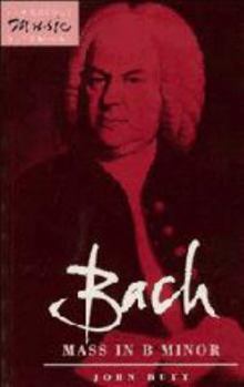 Hardcover Bach: Mass in B Minor Book
