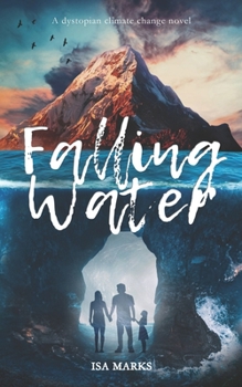 Paperback Falling Water: A dystopian climate change novel Book