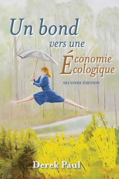 Un Bond Vers Une Economie Ecologique (French Edition)