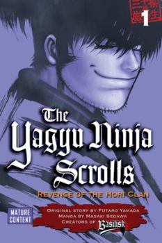 Paperback The Yagyu Ninja Scrolls 1: Revenge of the Hori Clan Book