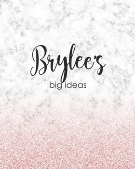 Paperback Brylee's Big Ideas: Personalized Notebook - 8x10 Lined Women's Journal Book