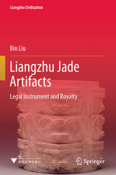 Paperback Liangzhu Jade Artifacts: Legal Instrument and Royalty Book