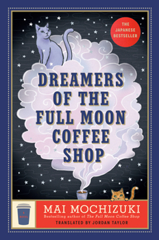 Dreamers of the Full Moon Coffee Shop - Book #3 of the 満月珈琲店の星詠み