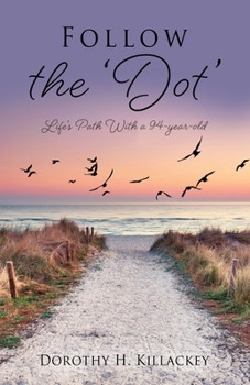 Paperback Follow the 'Dot': Life's Path With a 94-year-old Book