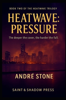 Heatwave: Pressure: Book Two of The Heatwave Trilogy