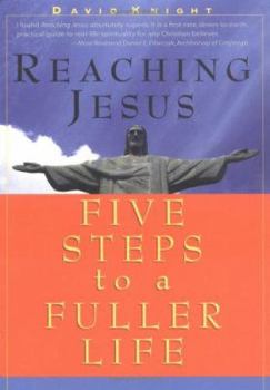 Paperback Reaching Jesus: Five Steps to a Fuller Life Book