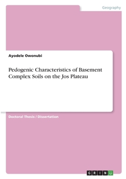Paperback Pedogenic Characteristics of Basement Complex Soils on the Jos Plateau Book