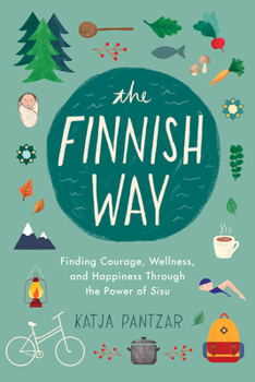 Paperback The Finnish Way: Finding Courage, Wellness, and Happiness Through the Power of Sisu Book